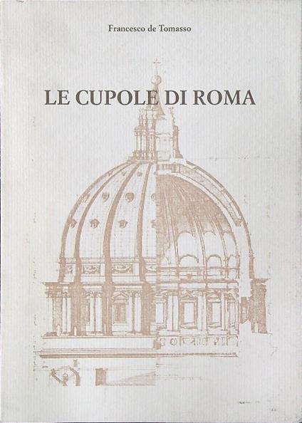 Le cupole di Roma - Tommaso Di Francesco - copertina
