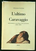 L' ultimo Caravaggio