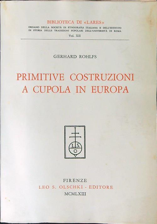 Primitive costruzioni a cupola in Europa - Gerhard Rohlfs - copertina