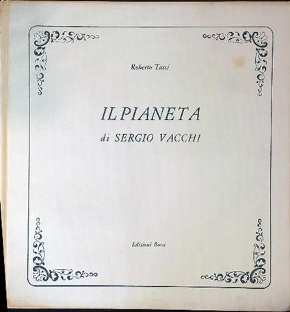 Il pianeta di Sergio Vacchi - Roberto Tassi - copertina