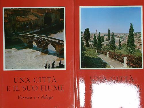 Una citta' e il suo fiume: Verona e l'Adige. 2vv - Giorgio Borelli - copertina