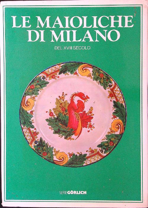 Le maioliche di Milano del XVIII secolo - copertina