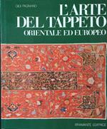 L' arte del tappeto Orientale ed Europeo