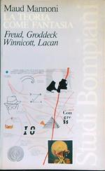 La teoria come fantasia. Freud, Groddeck, Winnicott, Lacan