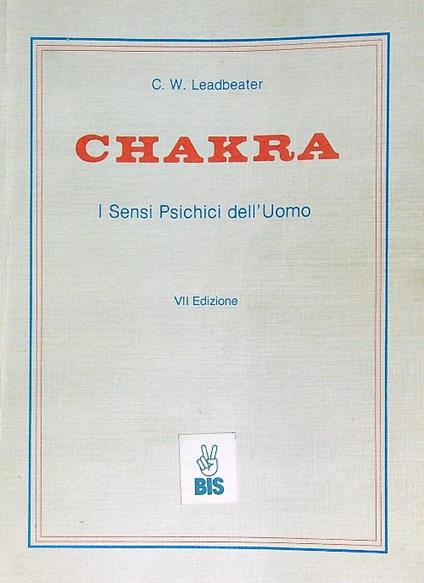 Chakra. I sensi psichici dell'uomo - C. W. Leadbeater - copertina