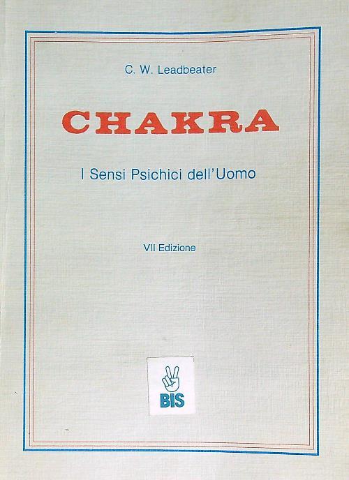 Chakra. I sensi psichici dell'uomo - C. W. Leadbeater - copertina