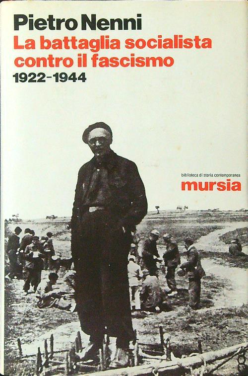 La battaglia socialista contro il fascismo 1922 - 1944 - Pietro Nenni - copertina