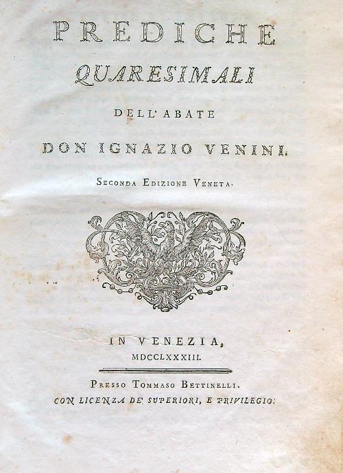 Prediche quaresimali dell'abate don Ignazio Venini. Seconda edizione - Don Ignazio Venini - copertina