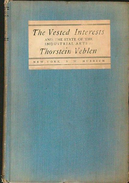 The vested interests - Thorstein Veblen - copertina