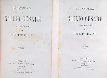 La giovinezza di Giulio Cesare. Scene romane. 2VV - Giuseppe Rovani - copertina