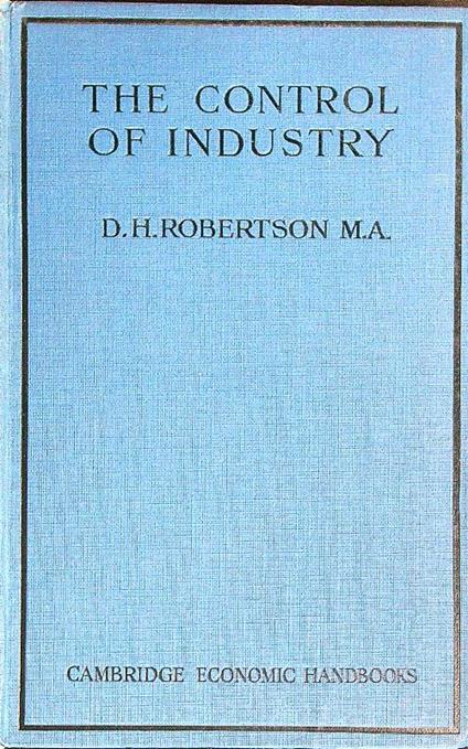 The Control of Industry - D.H. Robertson - copertina