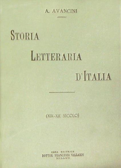 Storia Letteraria d'Italia. XIX - XX Secolo - Avancinio Avancini - copertina