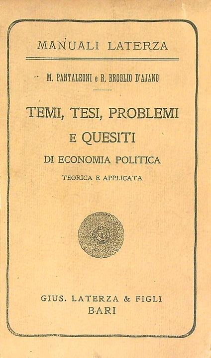 Temi, tesi, problemi e quesiti di economia politica teorica e applicata - M Pantaleoni - copertina