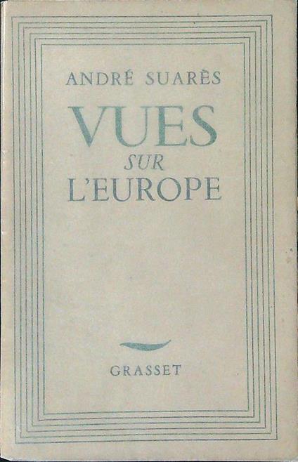 Vues sur l'Europe - Andrè Suares - copertina