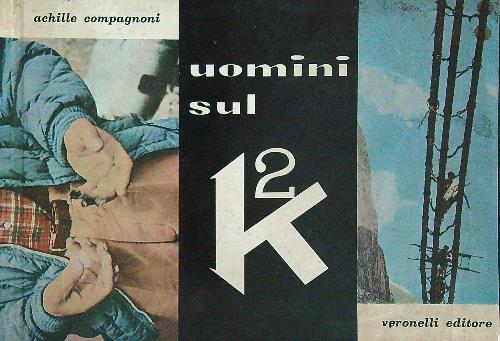 Uomini sul K2 - Achille Compagnoni - copertina