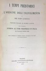 I tempi preistorici e l'origine dell'incivilimento