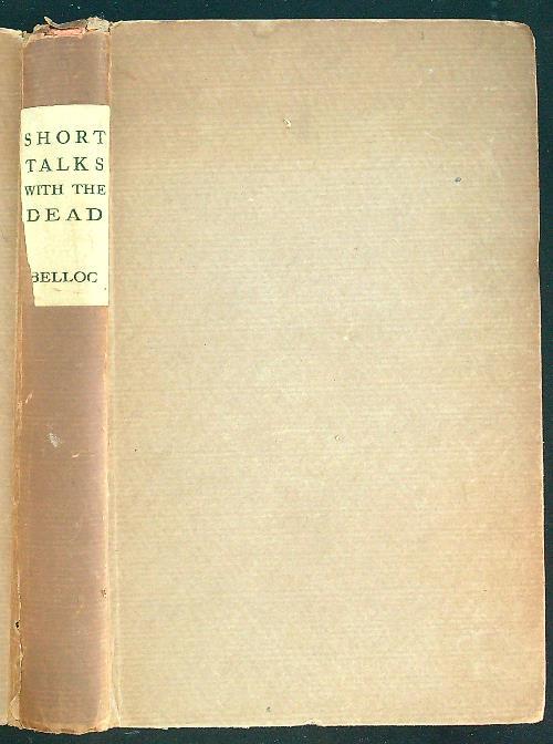 Short talks with the dead - Hilaire Belloc - copertina