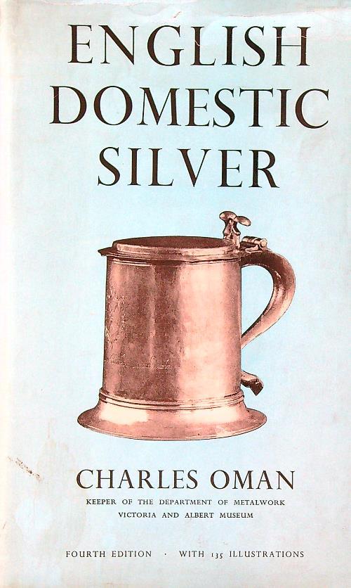 English Domestic Silver - Charles Oman - copertina