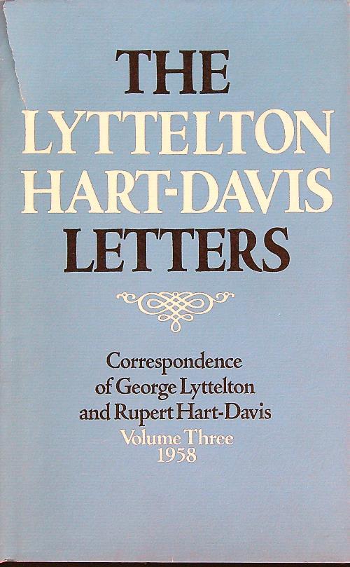 The Lyttelton Hart-Davis Letters. Volume Three 1958 - George Lyttelton - copertina