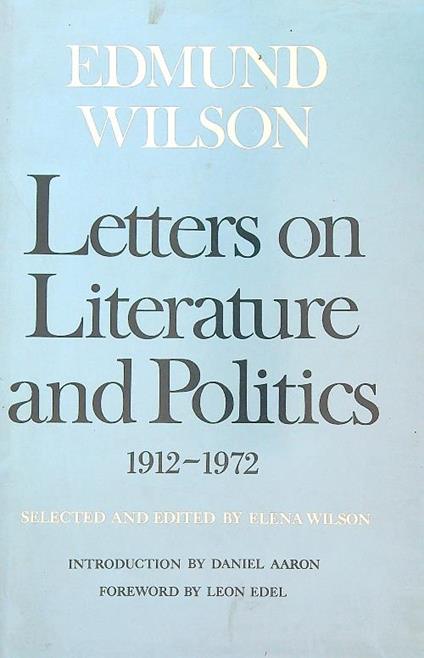 Letters on Literature and Politics, 1912-1972 - Edmund Wilson - copertina