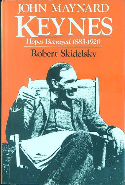 John Maynard Keynes Vol 1 - Robert Skidelsky - copertina