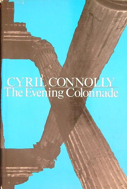 The Evening Colonnade - Cyril Connolly - copertina