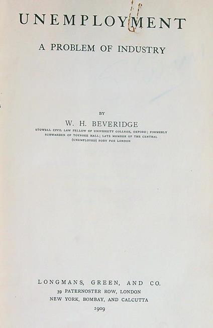 Unemployment: A Problem of Industry - W.H. Beveridge - copertina