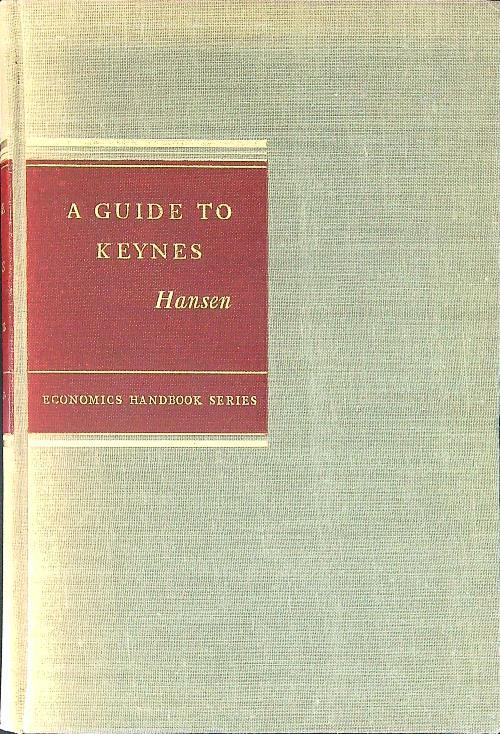 A guide to Keynes - Alvin, H. Hansen - copertina