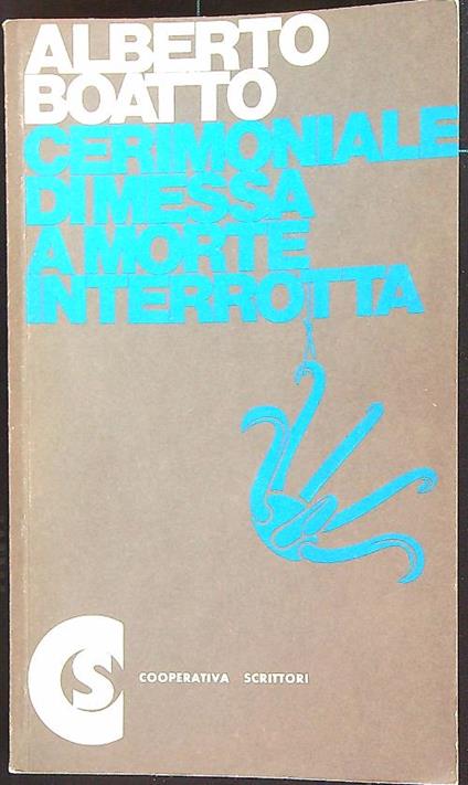 Cerimoniale di messa a morte interrotta - Alberto Boatto - copertina