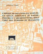 L' Opera di Giuliano da Sangallo nella fortezza di Sansepolcro e l'architettura militare