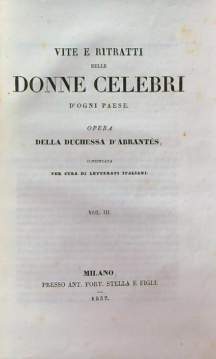 Vita e ritratti delle Donne Celebri d'ogni Paese. 3vv - Laure Junot d' Abrantès - copertina