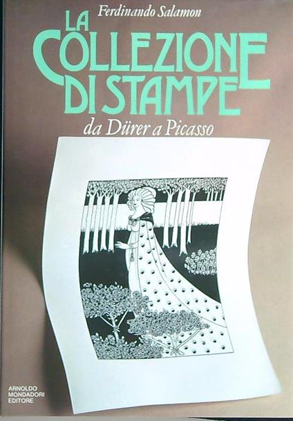 La collezione di stampe da durer a picasso - Ferdinando Salamon - copertina