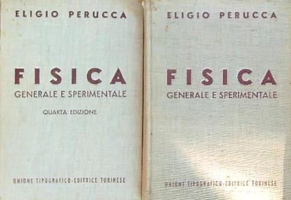 Fisica generale e sperimentale. 2vv - Eligio Perucca - copertina