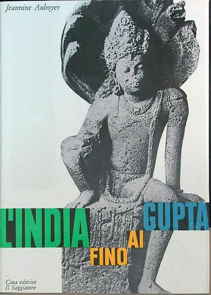 L' India fino ai Gupta - Jeannine Auboyer - copertina