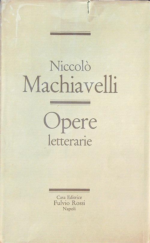 Opere letterarie - Machiavelli Niccolò - copertina