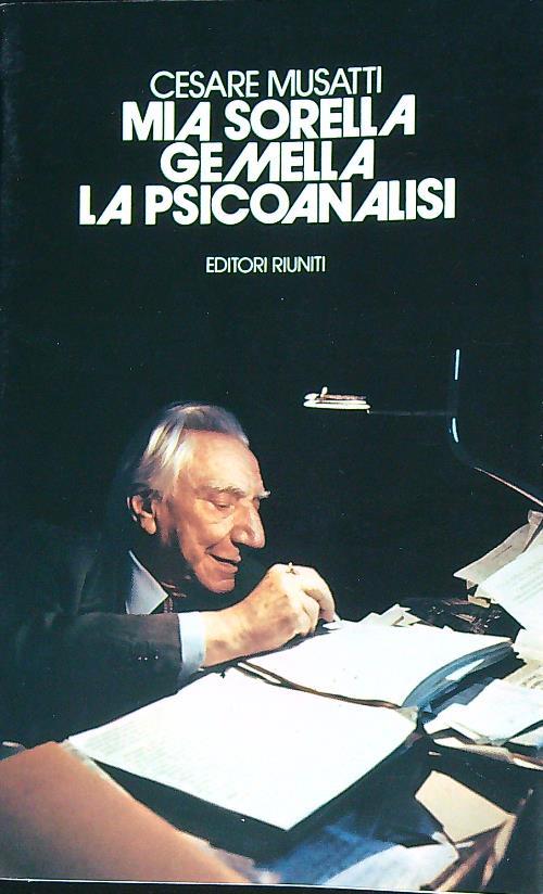 Mia sorella gemella la psicoanalisi - Cesare L. Musatti - copertina