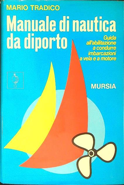 Manuale di nautica da diporto - Mario Tradico - copertina
