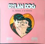 Dylan Dog Io, Dylan e le donne