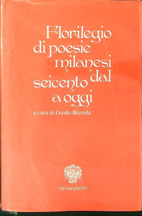 Florilegio di poesie Milanesi dal Seicento a oggi - a Guido Bezzo - copertina