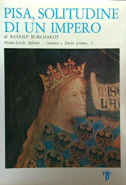 Pisa, Solitudine di un impero - Rudolf Borchardt - copertina