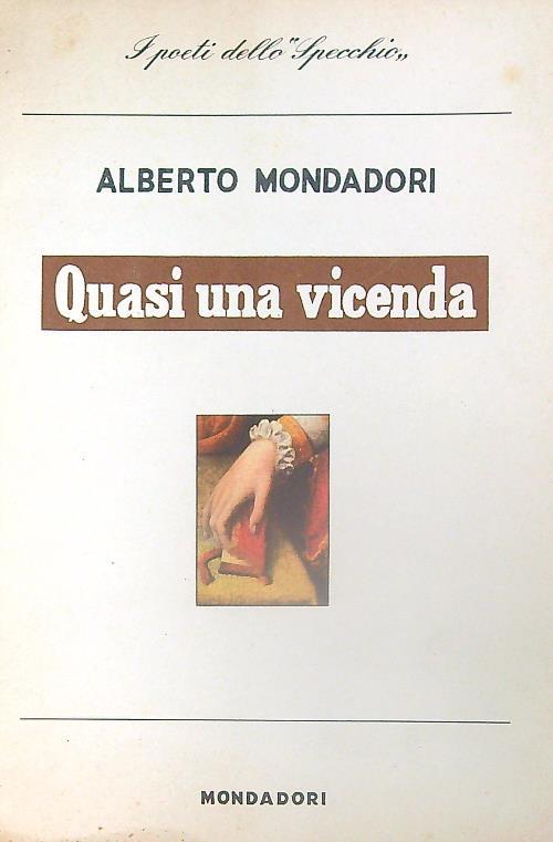 Quasi una vicenda - Alberto Mondadori - copertina