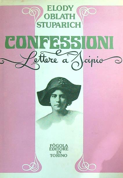 Confessioni Lettere a Scipio - Elody Oblath Stuparich - copertina