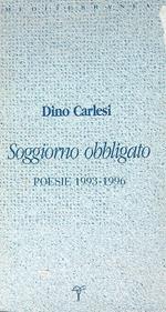 Soggiorno obbligato Poesie 1993-1996