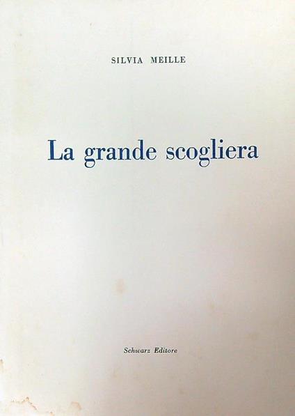 La grande scogliera - Silvia Meille - copertina