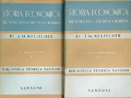 Storia economica del Medioevo e dell'epoca moderna. 2vv - J.M. Kulischer - copertina