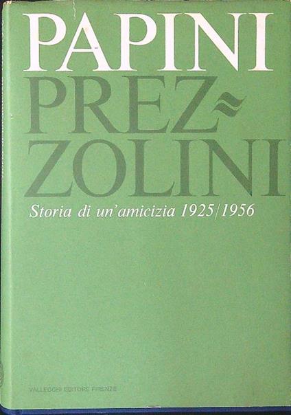 Storia di un'amicizia 1925 / 1956 - Papni - copertina