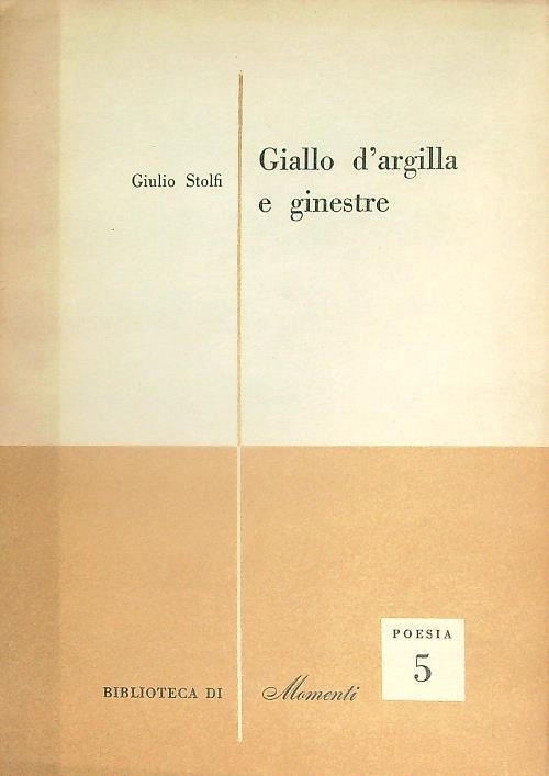 Giallo d'argilla e ginestre - Giulio Stolfi - copertina