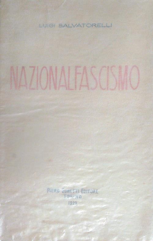 Nazionalfascismo - Luigi Salvatorelli - copertina