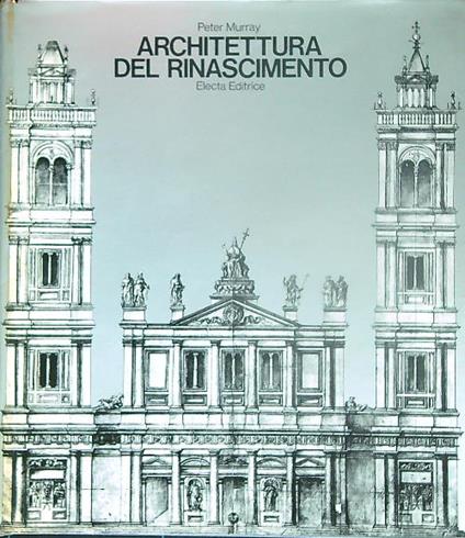 Architettura del rinascimento - Peter Murray - copertina