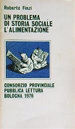 Un problema di storia sociale l'alimentazione